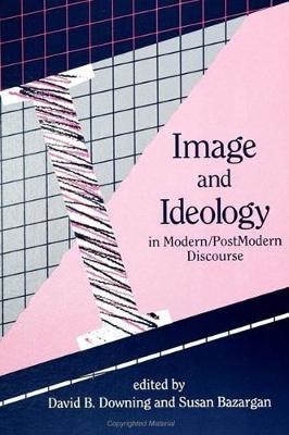 Image and Ideology in Modern/Postmodern Discourse(English, Paperback, unknown)