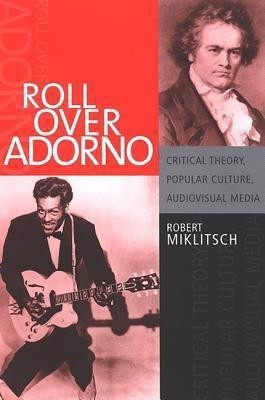 Roll Over Adorno(English, Paperback, Miklitsch Robert)
