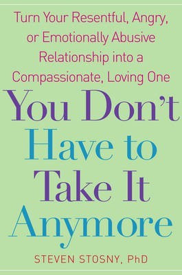 You Don't Have to Take it Anymore(English, Electronic book text, Stosny Steven)