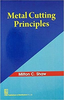 Metal Cutting Principles(English, Paperback, Shaw M.C.)