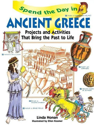 Spend the Day in Ancient Greece(English, Paperback, Honan Linda)