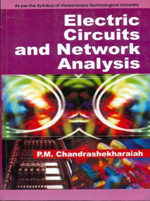 Electric Circuits and Network Analysis(English, Paperback, Chandrashekharaiah P.M.)