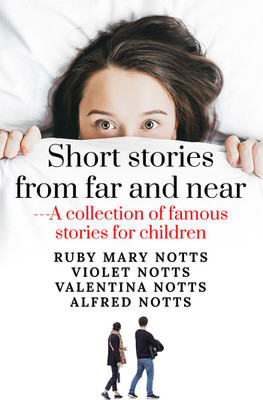 Short stories from far and near(English, Paperback, Ruby Mary Notts)