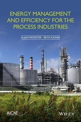 Energy Management and Efficiency for the Process Industries(English, Hardcover, unknown)