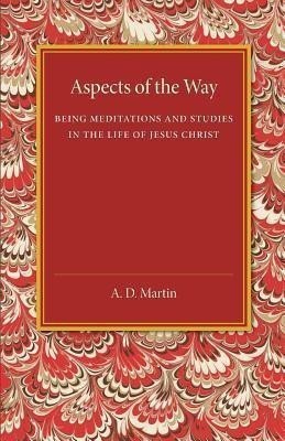 Aspects of the Way(English, Paperback, Martin A. D.)