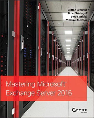 Mastering Microsoft Exchange Server 2016(English, Paperback, Leonard Clifton)