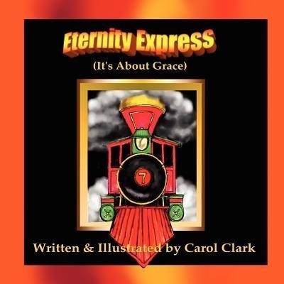 Eternity Express(English, Paperback, Clark Carol)