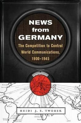News from Germany(English, Hardcover, Tworek Heidi J. S.)