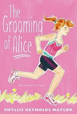 The Grooming of Alice, 12(English, Paperback, Naylor Phyllis Reynolds)