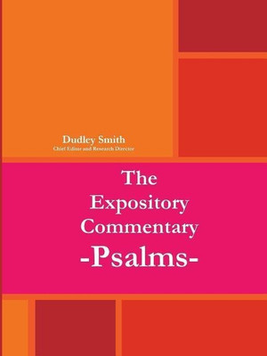 The Expository Commentary:Psalms(English, Paperback, Smith Dudley)