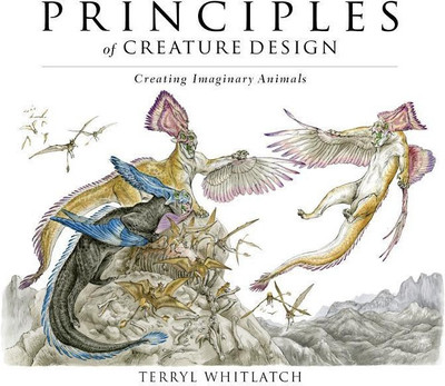 Principles of Creature Design(English, Hardcover, Whitlatch Terryl)