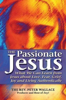 Passionate Jesus(English, Paperback, Wallace Rev. Peter)