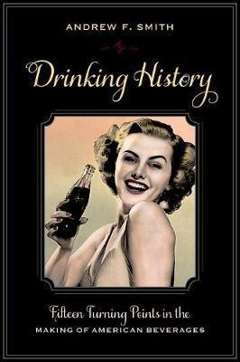 Drinking History(English, Electronic book text, Smith Andrew F.)