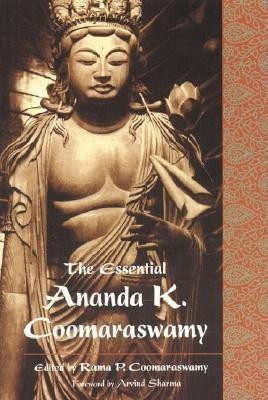 The Essential Ananda K. Coomaraswamy(English, Paperback, Coomaraswamy Ananda K.)