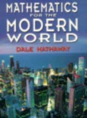 Mathematics for the Modern World(English, Paperback, Hathaway Dale K.)