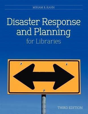 Disaster Response and Planning for Libraries(English, Paperback, Kahn Miriam B.)