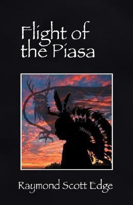 Flight of the Piasa(English, Paperback, Edge Raymond Scott)