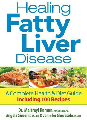 Healing Fatty Liver Disease(English, Paperback, Raman Maitreyi Dr. MD, MSc, FRCPC)