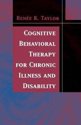 Cognitive Behavioral Therapy for Chronic Illness and Disability(English, Electronic book text, Taylor Renee R.)