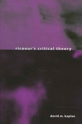 Ricoeur's Critical Theory(English, Paperback, Kaplan David M.)