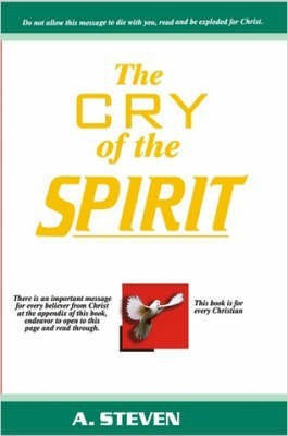 The Cry of the Spirit(English, Paperback, Akinjiyan Steven,)