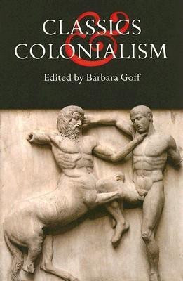 Classics and Colonialism(English, Paperback, unknown)
