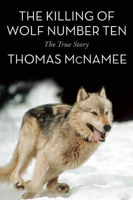 The Killing of Wolf Number Ten(English, Paperback, McNamee Thomas)
