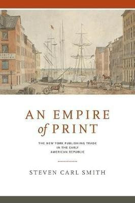 An Empire of Print(English, Paperback, Smith Steven Carl)