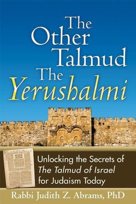 The Other Talmud-The Yerushalmi(English, Paperback, Abrams Judith Z. Rabbi PhD)