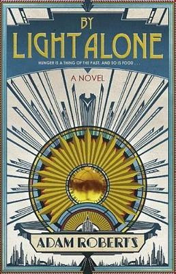 By Light Alone(English, Electronic book text, Roberts Adam)