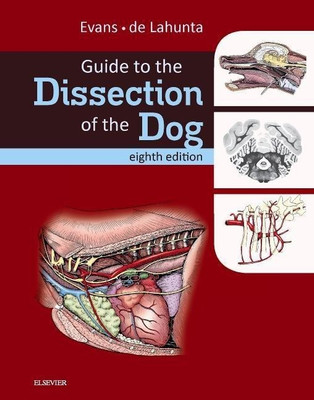 Guide to the Dissection of the Dog(English, Hardcover, Evans Howard E. PhD)