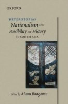 Heterotopias  - Nationalism and the Possibility of History in South Asia(English, Hardcover, unknown)