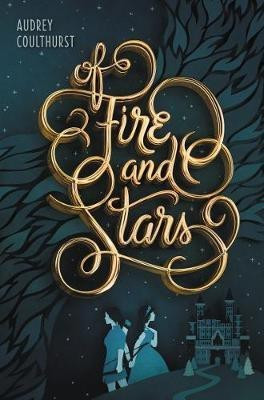 Of Fire & Stars(English, Paperback, Coulthurst Audrey)