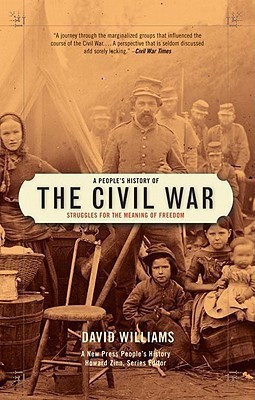 A People's History Of The Civil War(English, Paperback, Williams David)