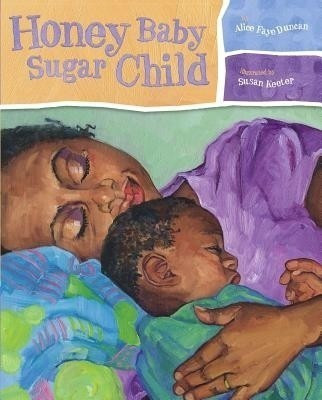 Honey Baby Sugar Child(English, Hardcover, Duncan Alice Faye)