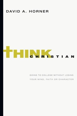Mind Your Faith - A Student`s Guide to Thinking and Living Well(English, Paperback, Horner David A.)