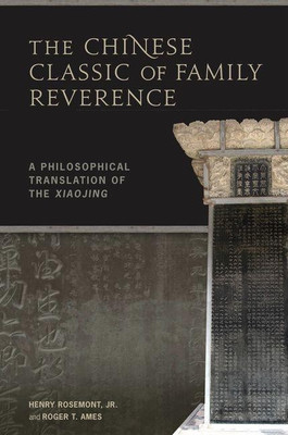 The Chinese Classic of Family Reverence(English, Hardcover, Rosemont Henry Jr.)