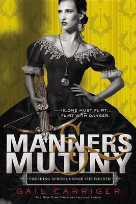 Manners & Mutiny(English, Paperback, Carriger Gail)