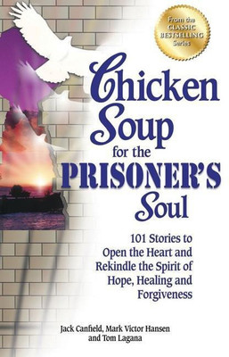 Chicken Soup for the Prisoner's Soul(English, Paperback, Canfield Jack)
