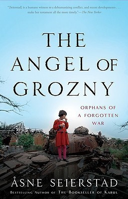 The Angel of Grozny(English, Paperback, Seierstad Asne)