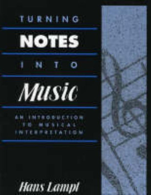 Turning Notes Into Music(English, Paperback, Lampl Hans)