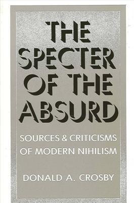 The Specter of the Absurd(English, Hardcover, Crosby Donald A.)