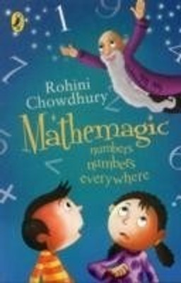 Mathemagic: Numbers, Numbers, Everywhere: Book 1(English, Paperback, Chowdhury Rohini)