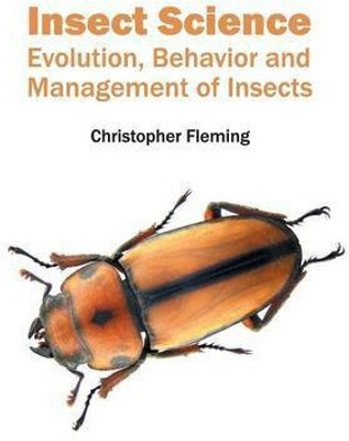 Insect Science: Evolution, Behavior and Management of Insects(English, Hardcover, unknown)