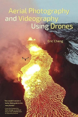 Aerial Photography and Videography Using Drones(English, Paperback, Cheng Eric)