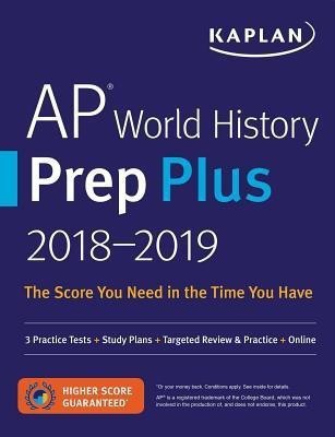 AP World History Prep Plus 2018-2019(English, Paperback, Kaplan Test Prep)