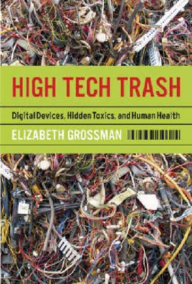 High Tech Trash(English, Paperback, Grossman Elizabeth)