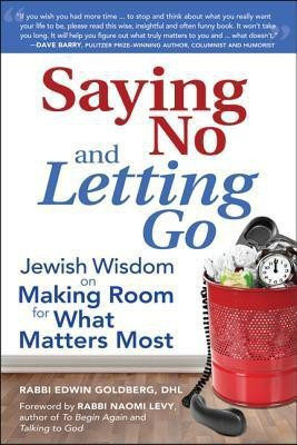 Saying No and Letting Go(English, Paperback, Goldberg Rabbi Edwin)