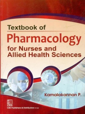 Textbook of Pharmacology for Nurses and Allied Health Sciences(English, Paperback, Kamalakannan P.)