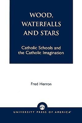 Wood, Waterfalls and Stars(English, Paperback, Herron Fred)